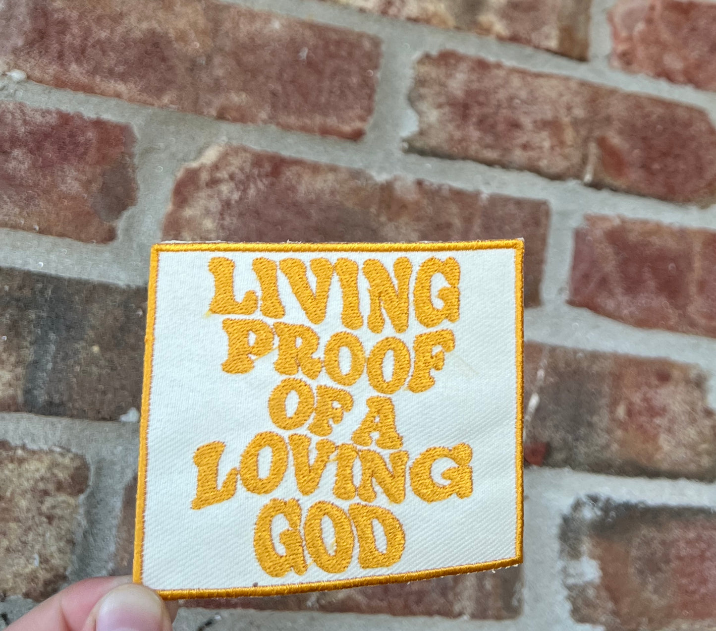 Living Proof of a Loving God Large Patch