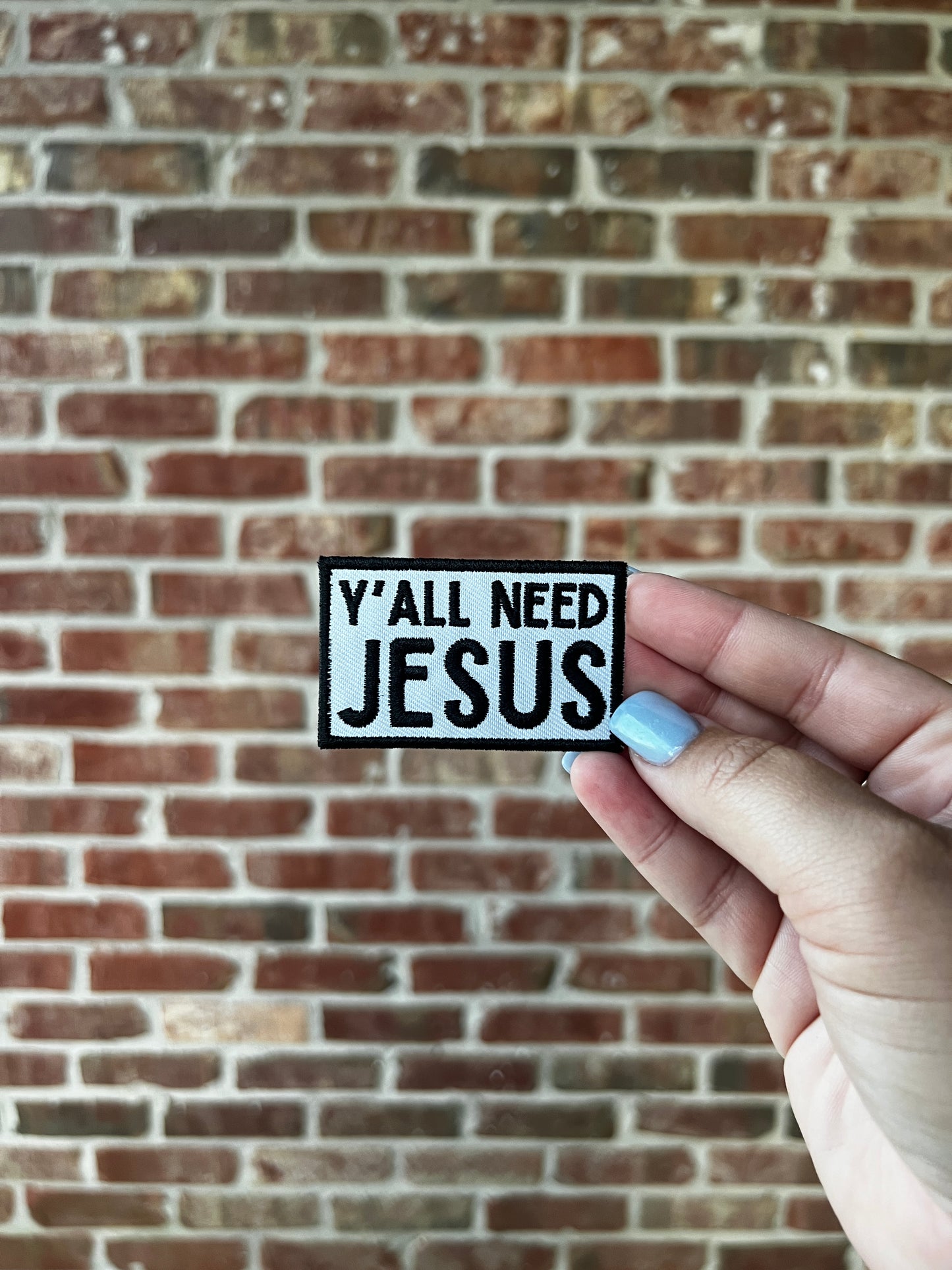 Ya’ll Need Jesus Medium Patch